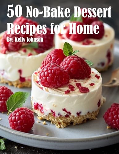 50 No-Bake Dessert Recipes for Home - Paperback
