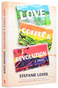 Love, Coffee, and Revolution - Hardcover