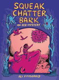 Squeak Chatter Bark: An Eco-Mystery - Paperback