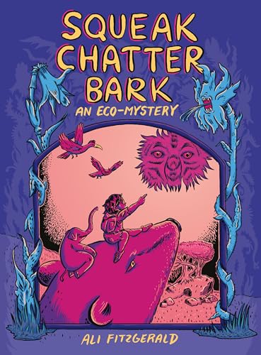 Squeak Chatter Bark: An Eco-Mystery - Paperback