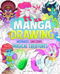 Manga Drawing with Mermaids, Unicorns, and Other Magical Creatures - Library Binding