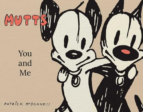 Mutts: You and Me: A Mutts Treasury - Paperback