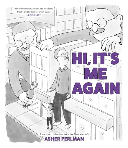 Hi, It's Me Again: A Cartoon Collection from the New Yorker's Asher Perlman - Paperback