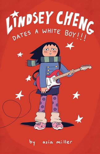Lindsey Cheng Dates a White Boy!!!: A Graphic Novel - Paperback