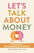 Let's Talk about Money: Low-Conflict Conversations for Couples - Paperback