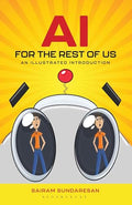 AI for the Rest of Us: An Illustrated Introduction - Paperback