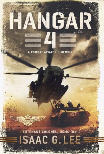 Hangar 4: A Combat Aviator's Memoir - Hardcover