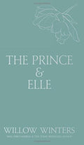 The Prince & Elle: The Beast & His Beauty - Hardcover