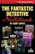 The Fantastic Detective Notebook: A Survey and Index to Cross-Genre Mystery & Detective Novels in Science Fiction, Fantasy and Horror - Paperback
