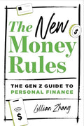 The New Money Rules: The Gen Z Guide to Personal Finance - Paperback
