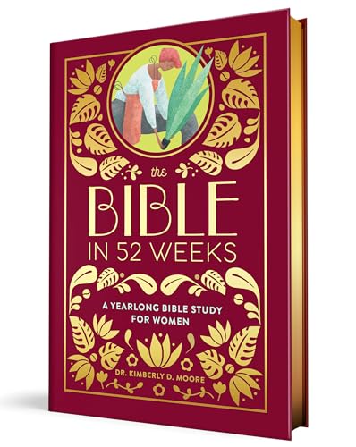 The Bible in 52 Weeks (Deluxe Edition): A Yearlong Bible Study for Women - Hardcover