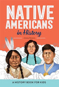 Native Americans in History: A History Book for Kids - Hardcover