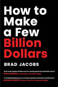 How to Make a Few Billion Dollars - Hardcover