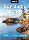 Moon San Juan Islands: Best Hikes, Local Spots, Weekend Getaways - Paperback