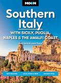 Moon Southern Italy: With Sicily, Puglia, Naples & the Amalfi Coast: Best Beaches, Local Food & Wine, Ancient Sites - Paperback