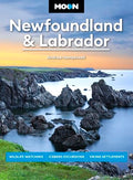 Moon Newfoundland & Labrador: Wildlife-Watching, Iceberg Excursions, Viking Settlements - Paperback