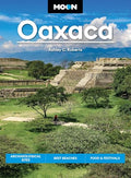 Moon Oaxaca: Archaeological Sites, Best Beaches, Food & Festivals - Paperback