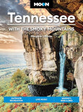Moon Tennessee: With the Smoky Mountains: Outdoor Recreation, Live Music, Whiskey, Beer & BBQ - Paperback
