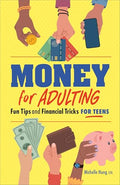 Money for Adulting: Fun Tips and Financial Tricks for Teens - Paperback