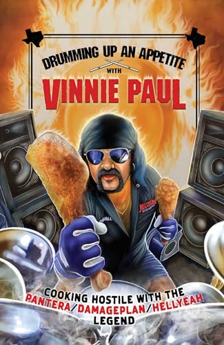 Drumming Up an Appetite with Vinnie Paul - Hardcover