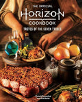 The Official Horizon Cookbook: Tastes of the Seven Tribes - Hardcover
