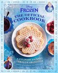 Disney Frozen: The Official Cookbook: A Culinary Journey Through Arendelle - Hardcover