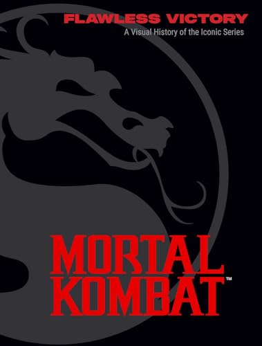 Mortal Kombat: Flawless Victory: A Visual History of the Iconic Series - Hardcover