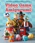 Video Game Amigurumi: 20+ Crochet Companions for Players and Fans - Paperback