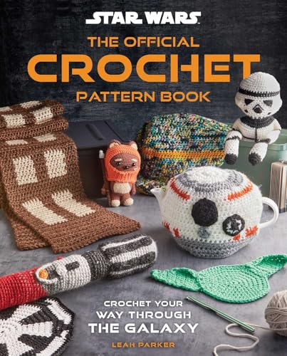 Star Wars: The Official Crochet Pattern Book: Crochet Your Way Through the Galaxy - Hardcover