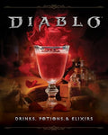 Diablo: Drinks, Potions & Elixirs: Cocktails and Provisions from Sanctuary - Hardcover