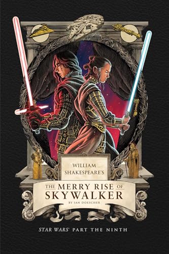 William Shakespeare's the Merry Rise of Skywalker: Star Wars Part the Ninth - Hardcover