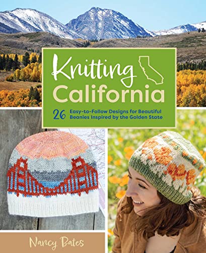 Knitting California: 26 Easy-To-Follow Designs for Beautiful Beanies Inspired by the Golden State - Hardcover