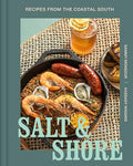 Salt and Shore: Recipes from the Coastal South - Hardcover