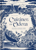 Cuisines of Odesa: A Ukranian Cookbook - Hardcover