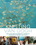 Knitting Van Gogh: Knit Your Own Masterpiece, Inspired by the Work of Vincent Van Gogh - Hardcover