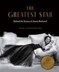 The Greatest Star: Behind the Scenes of Sunset Boulevard - The Official 75th Anniversary Collector's Edition Including the Original Shooting Script - Hardcover