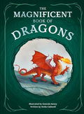 The Magnificent Book of Dragons - Hardcover