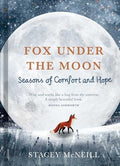 Fox Under the Moon: Seasons of Comfort and Hope - Hardcover