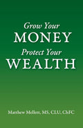 Grow Your Money Protect Your Wealth - Paperback