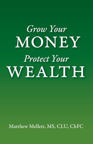 Grow Your Money Protect Your Wealth - Paperback