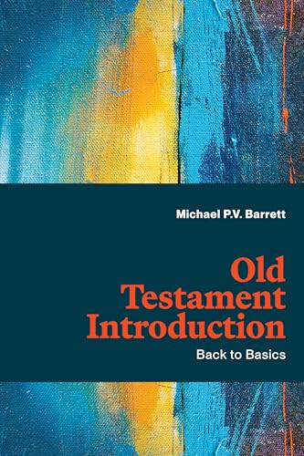 Old Testament Introduction: Back to Basics - Hardcover
