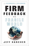 Firm Feedback in a Fragile World: How to Build a Winning Culture with Critical Conversations - Hardcover