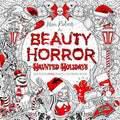The Beauty of Horror: Haunted Holidays Coloring Book - Paperback