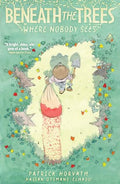 Beneath the Trees Where Nobody Sees - Paperback