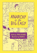 Anarchy in the Big Easy: A History of Revolt, Rebellion, and Resurgence - Paperback