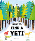 How to Find a Yeti - Hardcover