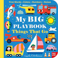 My Big Playbook: Things That Go - Board Books