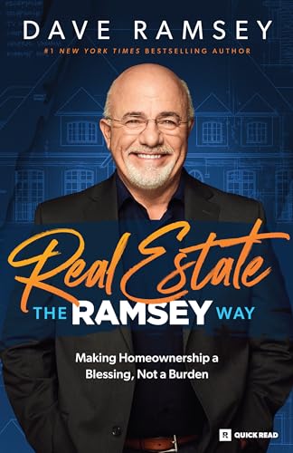 Real Estate the Ramsey Way: Making Home Ownership a Blessing, Not a Burden - Paperback