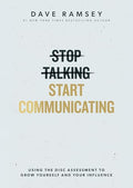 Stop Talking, Start Communicating: Using the Disc Assessment to Grow Yourself and Your Influence - Hardcover