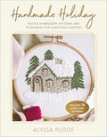 Handmade Holiday: Festive Embroidery Patterns and Techniques for Christmas Crafting - Paperback